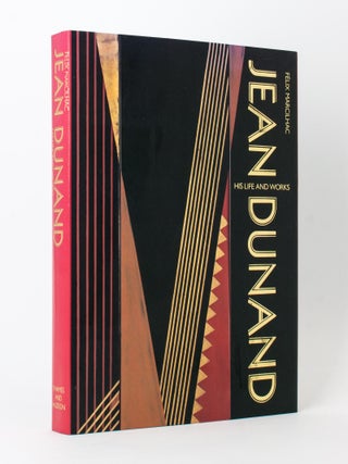 Item #118154 Jean Dunand. His Life and Works. Jean DUNAND, Felix MARCILHAC