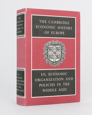 Item #118161 The Cambridge Economic History of Europe. Volume 3: Economic Organization and...