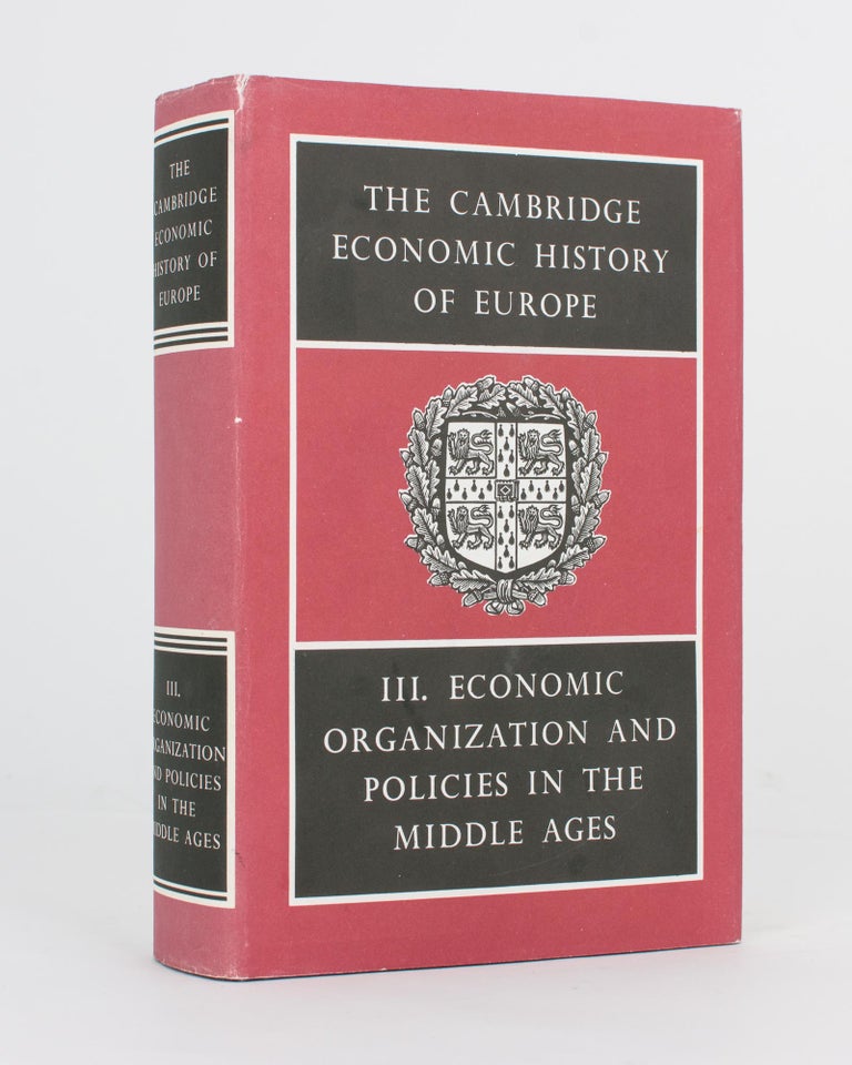 Item #118161 The Cambridge Economic History of Europe. Volume 3: Economic Organization and Policies in the Middle Ages. M. POSTAN, E. E. RICH, Edward MILLER.