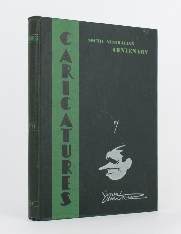 Item #118163 South Australian Centenary Celebrities. Caricatures by Lionel Coventry. Edited by N.E.J. Sewell and H. Wright Harrison. Lionel COVENTRY.