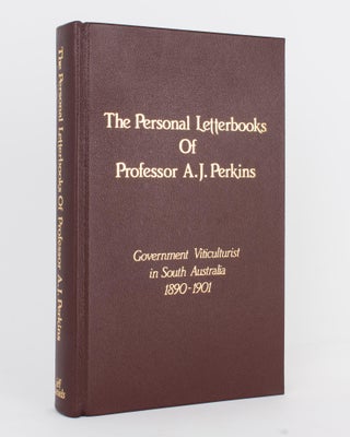 Item #118172 The Personal Letterbooks of Professor A.J. Perkins, Government Viticulturist in...