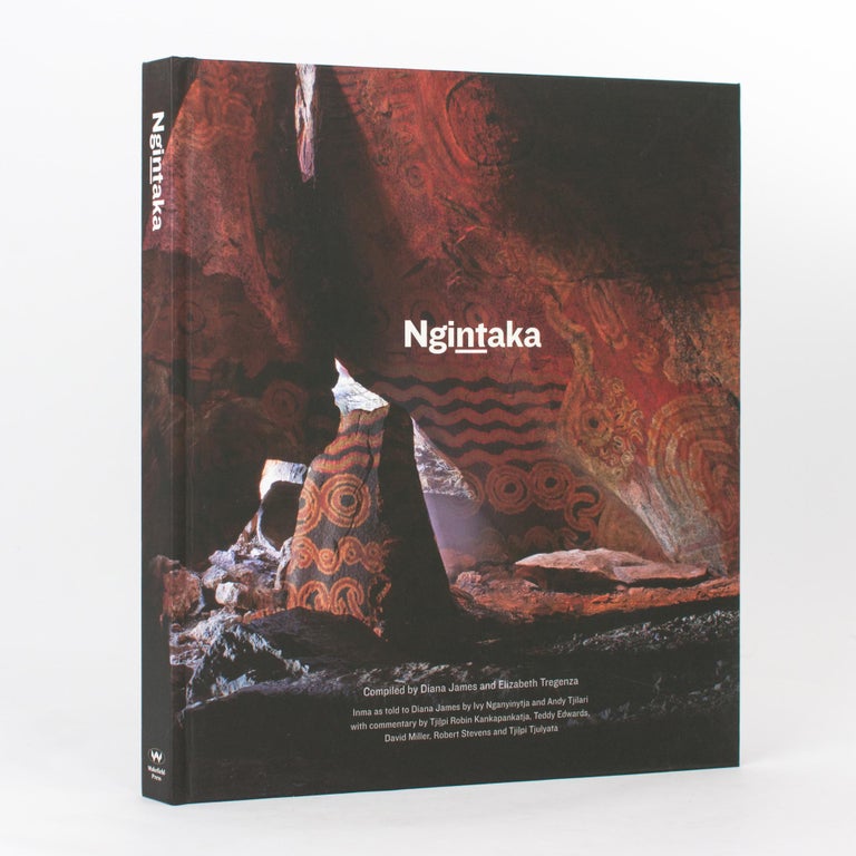 Item #118221 Ngintaka. Inma as told to Diana James by Ivy Nganyinytja and Andy Tjilari with commentary by Tjilpi Robin Kankapankatja, Teddy Edwards, David Miller, Robert Stevens and Tjilpi Tjulyata. Essays by Diana James, Howard Morphy, Judith Ryan, June Ross, Mike Smith and Janet DeBoos. Indigenous Art, Diana JAMES, Elizabeth TREGENZA, compilers.
