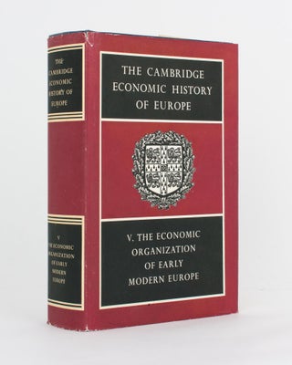 Item #118239 The Cambridge Economic History of Europe. Volume 5: The Economic Organization of...