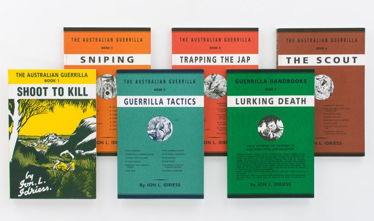 Item #118252 The Australian Guerrilla. Books 1 to 6. [The complete set]: Shoot to Kill; Sniping; Guerrilla Tactics; Trapping the Jap; Lurking Death; and The Scout. Ion L. IDRIESS.