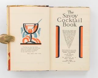 The Savoy Cocktail Book. Being in the main a Complete Compendium of the Cocktails, Rickeys, Daisies, Slings, Shrubs, Smashes, Fizzes, Juleps, Cobblers, Fixes, and other Drinks, known and vastly appreciated in this year of grace 1930, with sundry notes of amusement and interest concerning them, together with subtle Observations upon Wines and their special occasions. Being in the particular an elucidation of the Manners and Customs of people of quality in a period of some equality. The Cocktail Recipes in this Book have been compiled by Harry Craddock of the Savoy Hotel, London