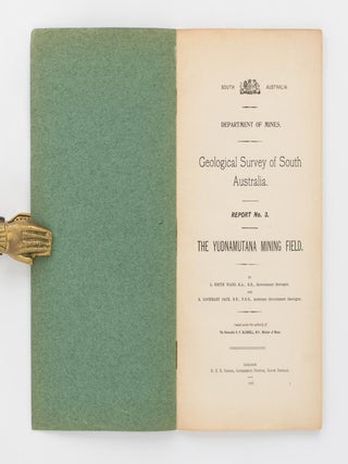 Geological Survey of South Australia. Report No. 3. The Yudnamutana Mining Field