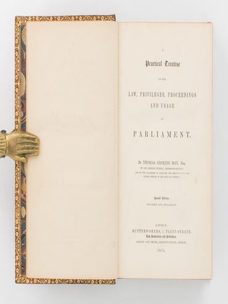 A Practical Treatise on the Law, Privileges, Proceedings and Usage of Parliament