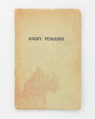 Item #118352 Angry Penguins ('as drunks, the angry penguins of the night ...'). Angry Penguins...