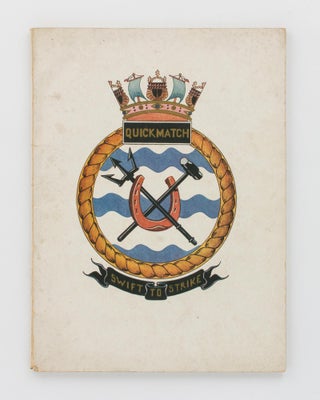 Item #118358 'Quickmatch. Swift to Strike' [cover title]. HMAS 'Quickmatch'