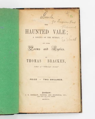 The Haunted Vale. A Legend of the Murray, and other Poems and Lyrics