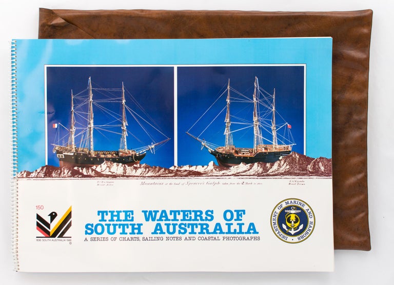 Item #118393 The Waters of South Australia. A Series of Charts, Sailing Notes and Coastal Photographs. To commemorate 150 years of South Australia's Maritime History. South Australia.