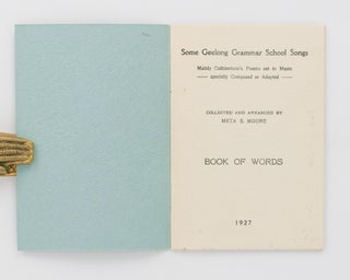 Some Geelong Grammar School Songs. Mainly Cuthbertson's Poems set to Music, specially composed or adapted... Book of Words