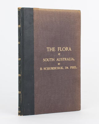 Item #118426 The Flora of South Australia... From the Handbook of South Australia. R. SCHOMBURGK