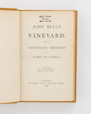 Item #118431 John Bull's Vineyard. Australian Sketches. Hubert De CASTELLA