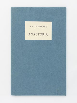 Item #118439 Anactoria. Escutcheon Press, Algernon Charles SWINBURNE