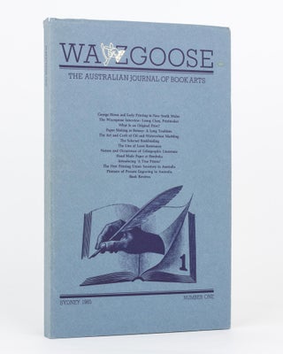 Item #118450 Wayzgoose. The Australian Journal of Book Arts. Number One [all published]....