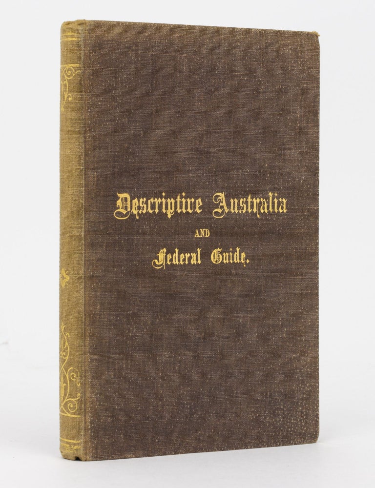 Descriptive Australia and Federal Guide. Special Edition. Useful as a ...