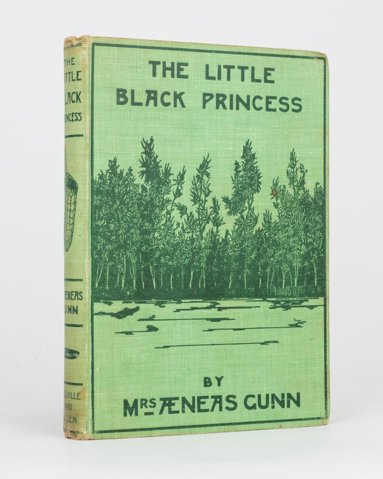 Item #118495 The Little Black Princess. A True Tale of Life in the Never-Never Land. Jeannie GUNN.