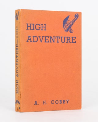 Item #118509 High Adventure. Group Captain Arthur Henry COBBY