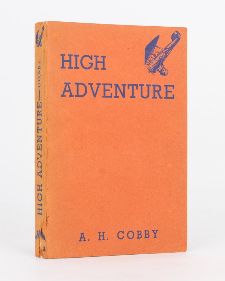Item #118509 High Adventure. Group Captain Arthur Henry COBBY.