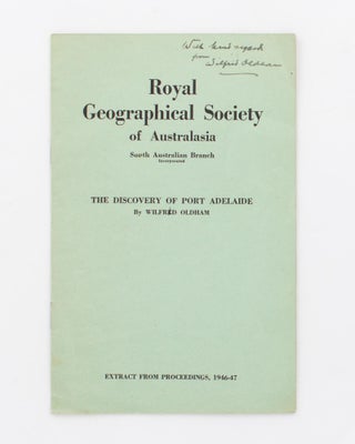 Item #118514 The Discovery of Port Adelaide. Extract from Proceedings, 1946-47 [cover title]. [An...