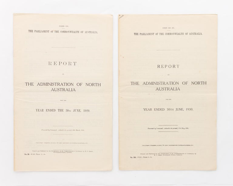 Item #118542 Report on the Administration of North Australia for the year ended the 30th June, 1929. [Plus] Report ... for the year ended the 30th June, 1930. North Australia.