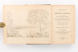 Item #118604 The Colony of Western Australia. A Manual for Emigrants to that Settlement or its...