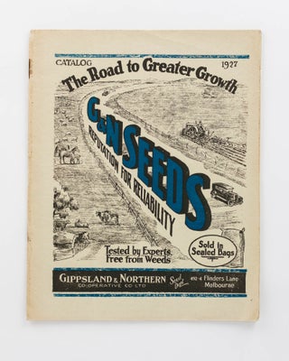 Item #118679 Catalog 1927. The Road to Greater Growth. G & N Seeds. Reputation for Reliability...