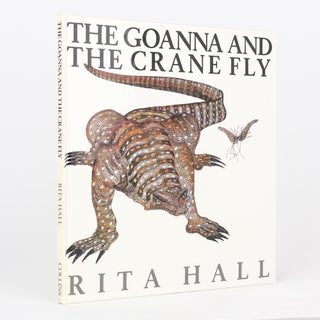 Item #118688 The Goanna and the Crane Fly. Rita HALL
