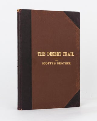 Item #118756 The Desert Trail. With the Light Horse through Sinai to Palestine. By Scotty's...
