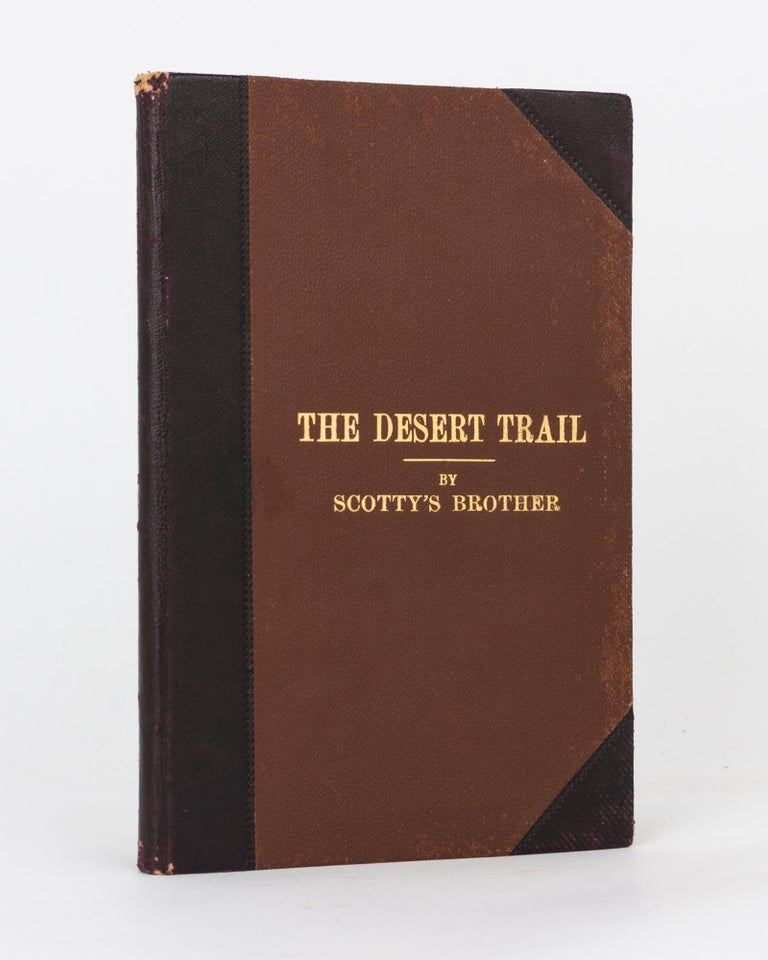 Item #118756 The Desert Trail. With the Light Horse through Sinai to Palestine. By Scotty's Brother. Charles DUGUID.