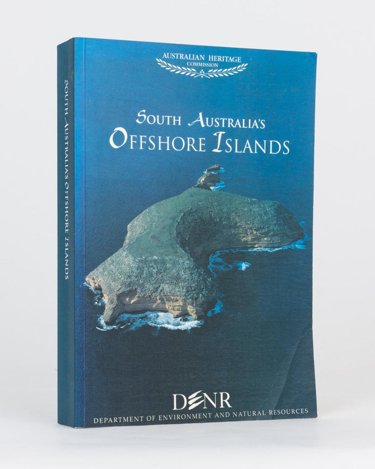 Item #118785 South Australia's Offshore Islands. Tony ROBINSON, Trish MOONEY, Peter CANTY, Penny RUDDUCK.