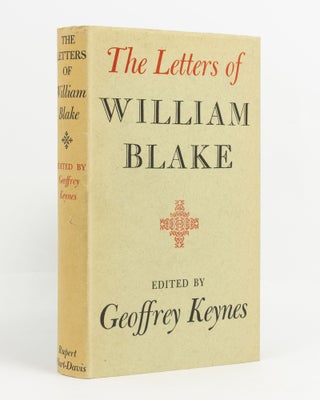 Item #118806 The Letters of William Blake. Geoffrey KEYNES