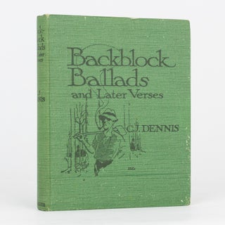 Item #118816 Backblock Ballads and Later Verses. C. J DENNIS