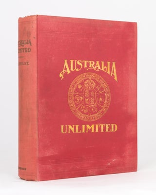 Item #118873 Australia Unlimited. Edwin James BRADY