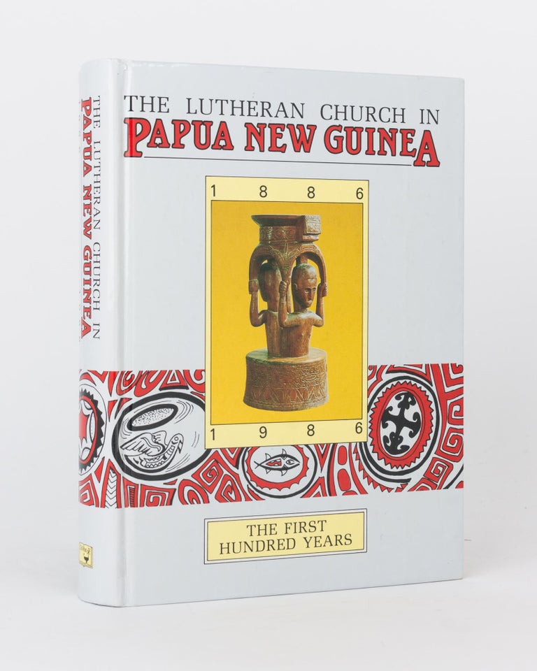 Item #118967 The Lutheran Church in Papua New Guinea. The First Hundred Years, 1886-1986. Herwig WAGNER, Hermann REINER.