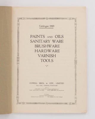 Catalogue 1925. Paints and Oils, Sanitary Ware, Brushware, Hardware, Varnish, Tools. Cowell Bros. & Coy., Limited ... [Hardware Catalogue ... (cover title)]