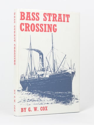 Item #119092 Bass Strait Crossing. G. W COX