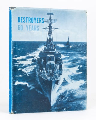 Item #119348 Destroyers. 60 Years. Captain William G. SCHOFIELD