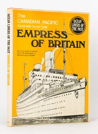 Item #119381 The Canadian Pacific Quadruple-Screw Liner 'Empress of Britain'. 'Empress of Britain'