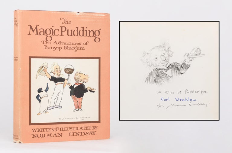 Item #119416 The Magic Pudding. Being the Adventures of Bunyip Bluegum and his friends Bill Barnacle & Sam Sawnoff. Norman LINDSAY.