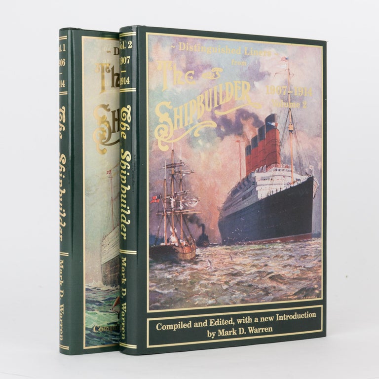 Item #119440 Distinguished Liners from 'The Shipbuilder'. Volume 1: 1906-1914. [Together with] ... Volume 2: 1907-1914. Mark D. WARREN.