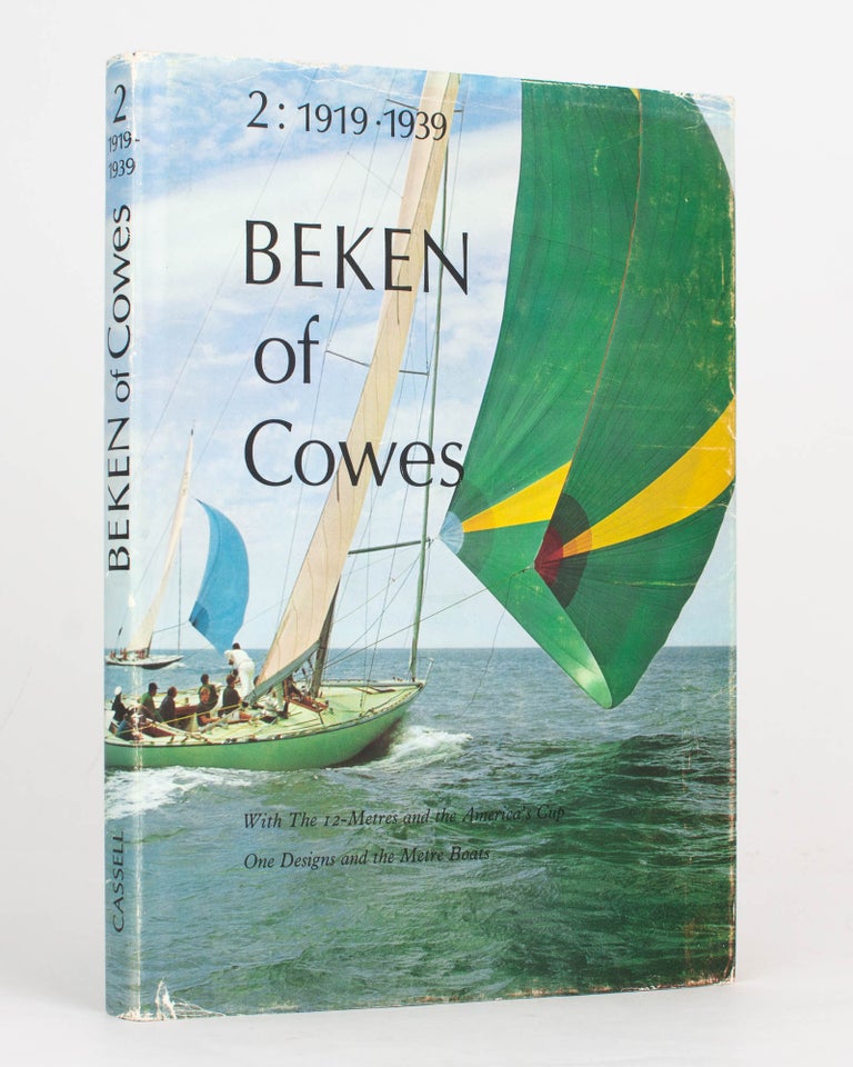 Item #119443 Beken of Cowes 2. 1919-1939. Photographs by Frank and Keith Beken. Alain GLIKSMAN, John CHAMIER, Jean-Michel BARRAULT.