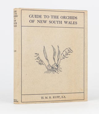 Item #119462 Guide to the Orchids of New South Wales. H. M. R. RUPP