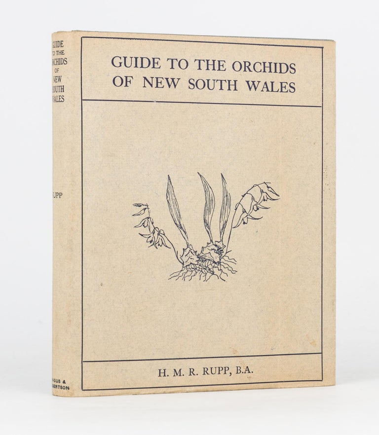Item #119462 Guide to the Orchids of New South Wales. H. M. R. RUPP.