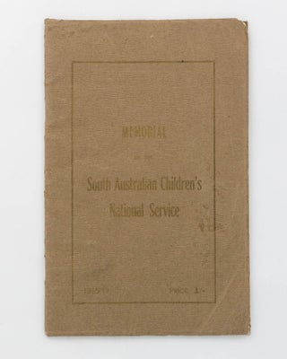 Item #119505 Patriotic Work in our Schools. A Report on the South Australian Children's Patriotic...