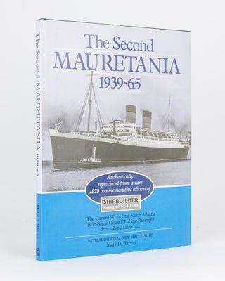 Item #119553 The Second Mauretania, 1939-65. Authentically reproduced from a rare 1939...