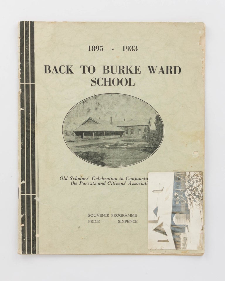 Item #119673 1895 - 1933. Back to Burke Ward School. Old Scholars' Celebration ... Souvenir Programme [cover title]. Broken Hill.