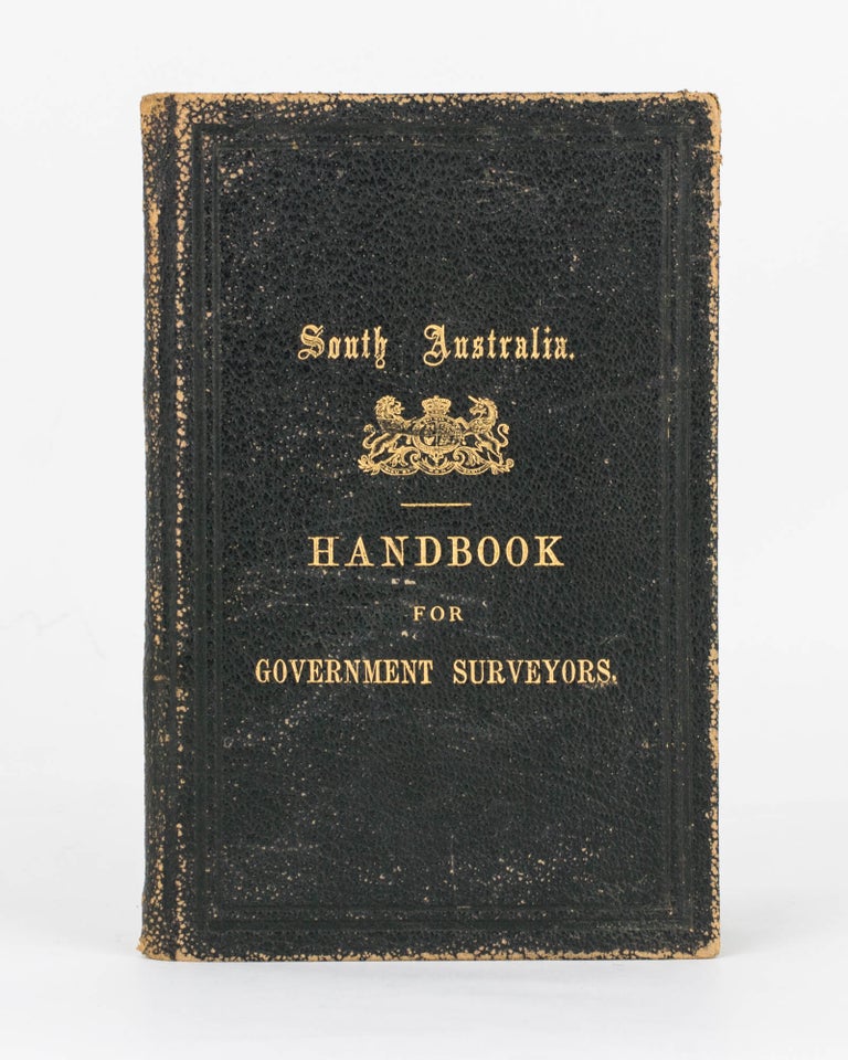 Item #119842 Survey Department of South Australia. Field Service. Handbook for Government Surveyors. C. H. HARRIS.