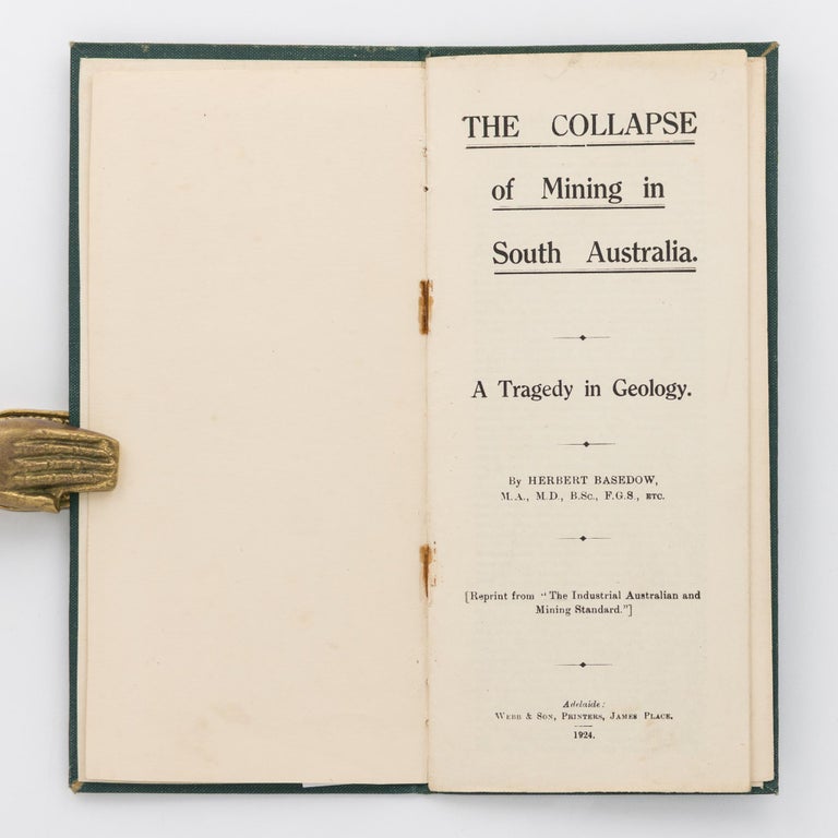 Item #119849 The Collapse of Mining in South Australia. A Tragedy in Geology. Herbert BASEDOW.
